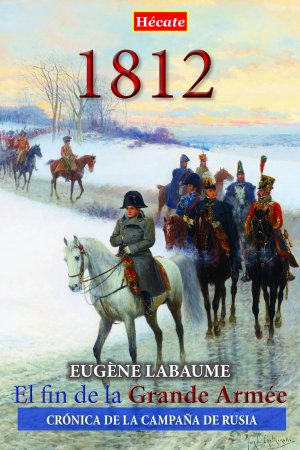 Portada 1812. El fin de la Grande Armée