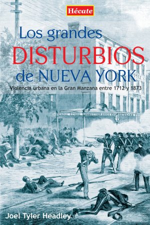 Portada Los grandes disturbios de Nueva York